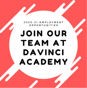 2020-21 Employment Opportunities join our team at DaVinci Academy